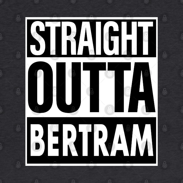 Bertram Name Straight Outta Bertram by ThanhNga